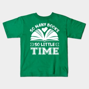 So many books, so little time Kids T-Shirt